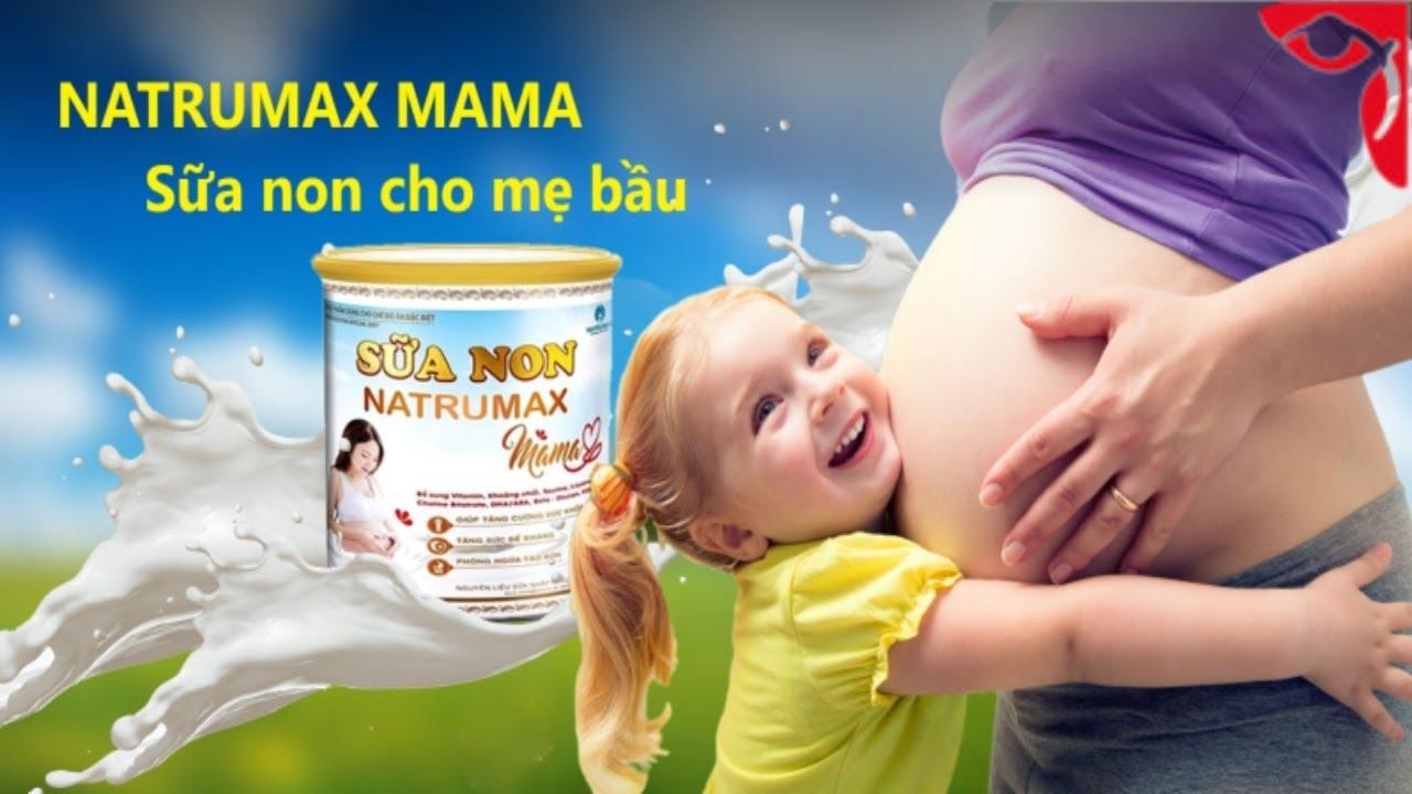 sữa non natrumax mama Sữa non Natrumax Mama làm mẹ bầu khỏe, bé thông minh